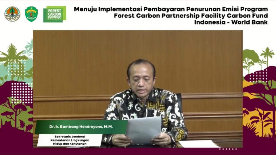 Pemerintah Segera Implementasikan Program Pembayaran Berbasis Kinerja Hasil Pengurangan Emisi Karbon dari Deforestasi dan Degradasi Hutan