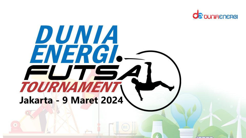 Woi…. Kompetisi Futsal Terbesar Antarperusahaan Sektor Energi Siap Digelar