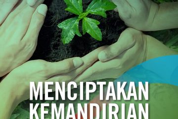Menciptakan Kemandirian Untuk Tumbuh Bersama