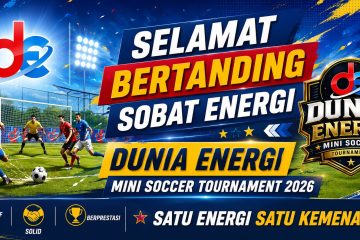 Perkuat Silaturahmi Insan Energi, Dunia Energi Mini Soccer Tournament 2026 Siap Digelar 8 Agustus