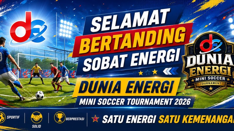 Perkuat Silaturahmi Insan Energi, Dunia Energi Mini Soccer Tournament 2026 Siap Digelar 8 Agustus